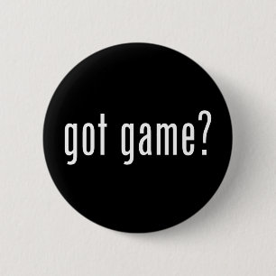 Badge Rond 5 Cm tu as du jeu ?