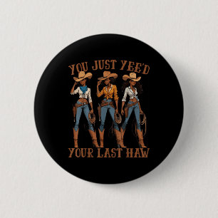 Badge Rond 5 Cm Tu As Juste Yeed Ton Dernier Pays Occidental Melan