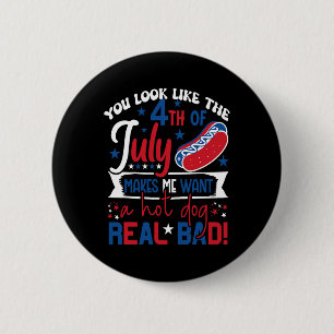 Badge Rond 5 Cm Tu As L'Air 4 juillet Me Fait Vouloir Un Chien Cha