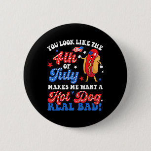 Badge Rond 5 Cm Tu As L'Air Du 4 juillet Hot Dog Real D Ameri