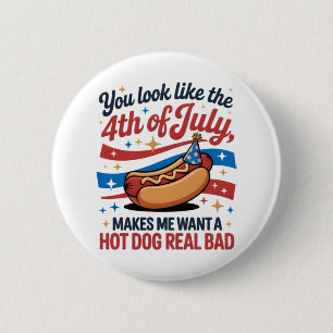 Badge Rond 5 Cm Tu As L'Air Que Le 4 juillet Me Fait Vouloir Un Ch