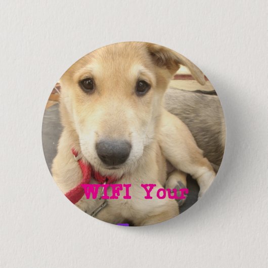 Badge Rond 5 Cm Tu Devrais WIFI Ton Amour Tous Les Jours (Devant)