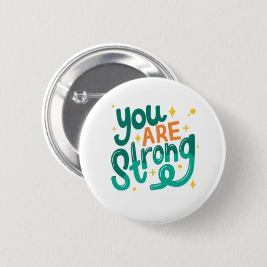 Badge Rond 5 Cm Tu es fort (Devant & derrière)