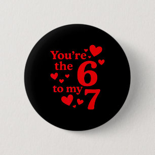 Badge Rond 5 Cm Tu es le 6 à mon 7 Drôles de couples de la Saint-V