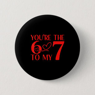 Badge Rond 5 Cm Tu es le 6 pour mon 7 drôle de la Saint-Valentin 6