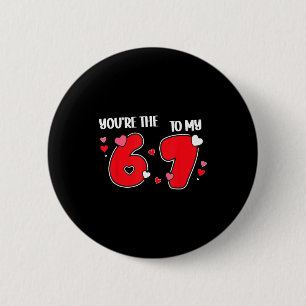 Badge Rond 5 Cm Tu es le 6 pour mon 7 drôle de Saint-Valentin 67 M