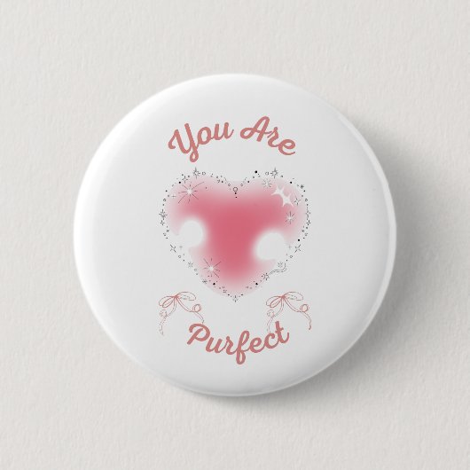 Badge Rond 5 Cm tu es parfait (Devant)