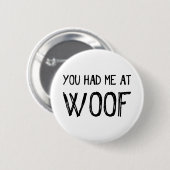 Badge Rond 5 Cm Tu M'As Eu À Woof Button (Devant & derrière)