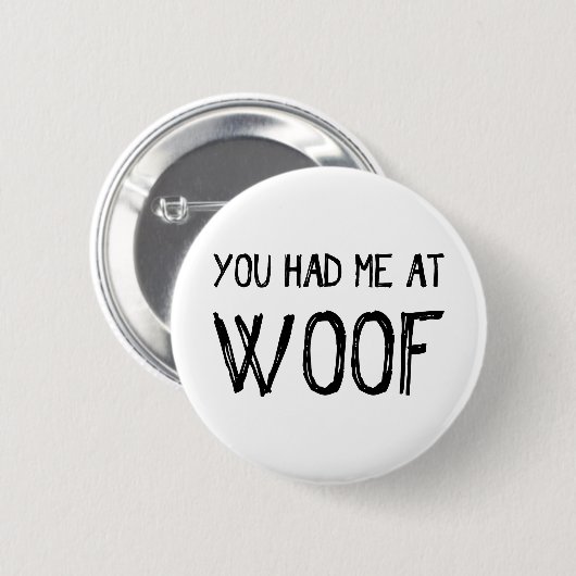 Badge Rond 5 Cm Tu M'As Eu À Woof Button (Devant & derrière)