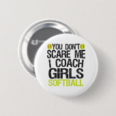 Badge Rond 5 Cm Tu ne me fais pas peur J'Entraîne Filles Softball (Devant & derrière)