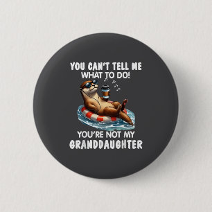 Badge Rond 5 Cm Tu ne peux pas me dire quoi faire, tu n'es pas ma