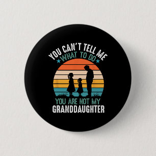 Badge Rond 5 Cm Tu ne peux pas me dire quoi faire Tu n'es pas ma g
