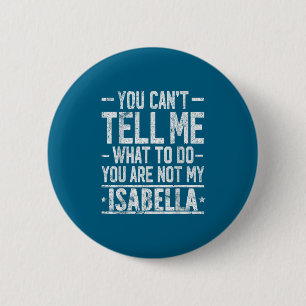 Badge Rond 5 Cm Tu ne peux pas me dire quoi faire, tu n'es pas mon