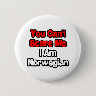 Badge Rond 5 Cm Tu ne peux pas me faire peur...Norvégien