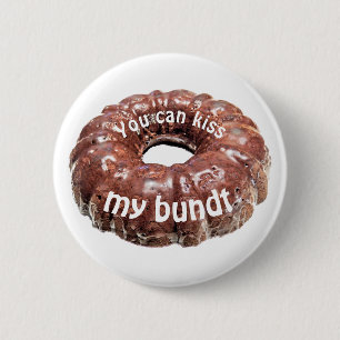 Badge Rond 5 Cm Tu peux embrasser mon gâteau drôle bundt