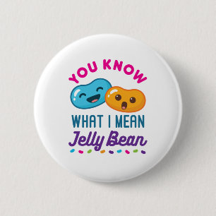 Badge Rond 5 Cm Tu Sais Ce Que Je Veux Dire, Jelly Bean Kawaii Can