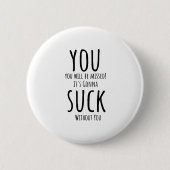 Badge Rond 5 Cm Tu t'enfuis, tu pars (Devant)