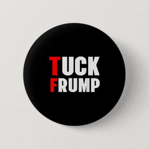 Badge Rond 5 Cm Tuck Frump Funny Anti Trump 86 47 Trump 2024 Chemi