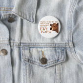 Badge Rond 5 Cm Tuer la vache - Vegan, végétarien (En situation)