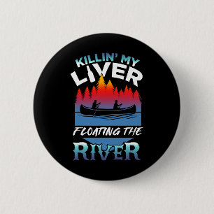 Badge Rond 5 Cm Tuer mon foie juste en flottant sur le radeau de r