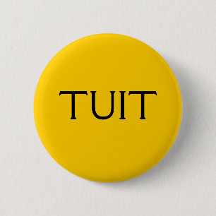 BADGE ROND 5 CM TUIT