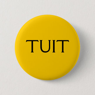 BADGE ROND 5 CM TUIT