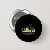 Badge Rond 5 Cm Turn The Volume Up  (Devant & derrière)