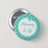 Badge Rond 5 Cm Turquoise Baby shower Mommy (Devant & derrière)