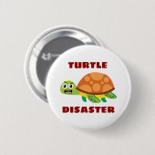 Badge Rond 5 Cm Turtle Disaster Turtle Pun (Devant & derrière)