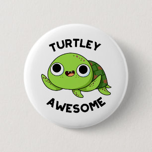 Badge Rond 5 Cm Turtley Awesome Drôle Turtle Pun