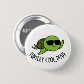 Badge Rond 5 Cm Turtley Cool Dude Funny Turtle Pun (Devant & derrière)