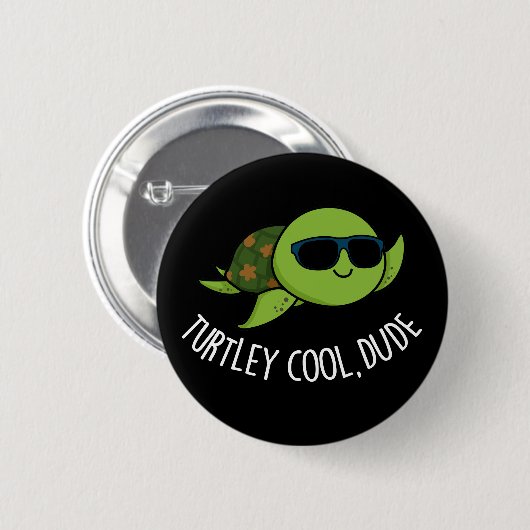 Badge Rond 5 Cm Turtley Cool Dude Funny Turtle Pun Dark BG (Devant & derrière)