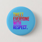 BADGE ROND 5 CM TWEETEZ TOUS AVEC RESPECT (Devant)