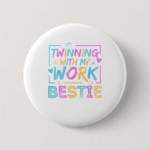 Badge Rond 5 Cm Twinning With My Work Bestie Spirit Week Best Frie