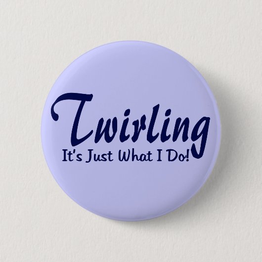 Badge Rond 5 Cm Twirling C'est ce que je fais (Devant)