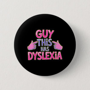 Badge Rond 5 Cm Type Celui-Ci A Une Dyslexie Sensibilisation Neuro