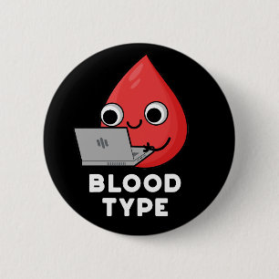 Badge Rond 5 Cm Type de sang Funny Blood Drop Pun Dark BG