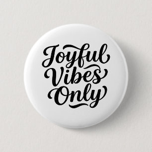 Badge Rond 5 Cm Typographie Joyeuses Vibrations