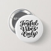 Badge Rond 5 Cm Typographie Joyeuses Vibrations (Devant & derrière)