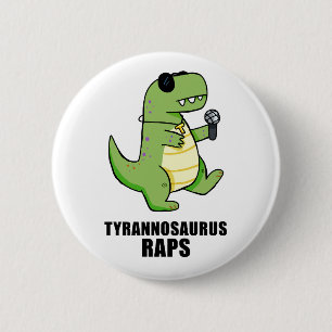 Badge Rond 5 Cm Tyrannosaurus Raps T-Rex Music Pun Bouton Pin