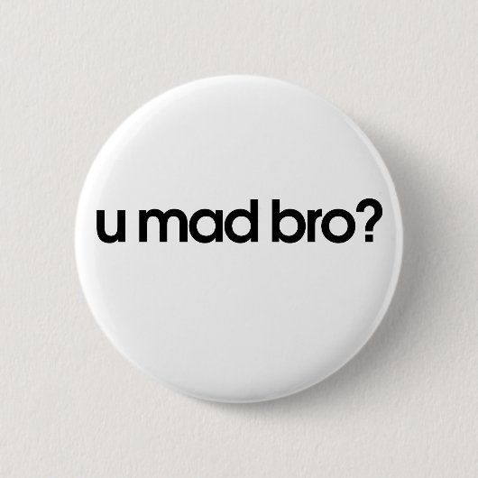 Badge Rond 5 Cm u fou bro (Devant)