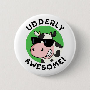 Badge Rond 5 Cm Uderly Awesome Funny Cow Pun