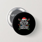 Badge Rond 5 Cm Ugly Christmas Sweaters Funny Due To Inflation (Devant & derrière)