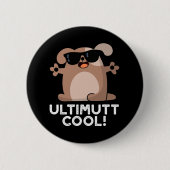 Badge Rond 5 Cm Ulti-mutt Cool Funny Chien Pun Dark BG (Devant)
