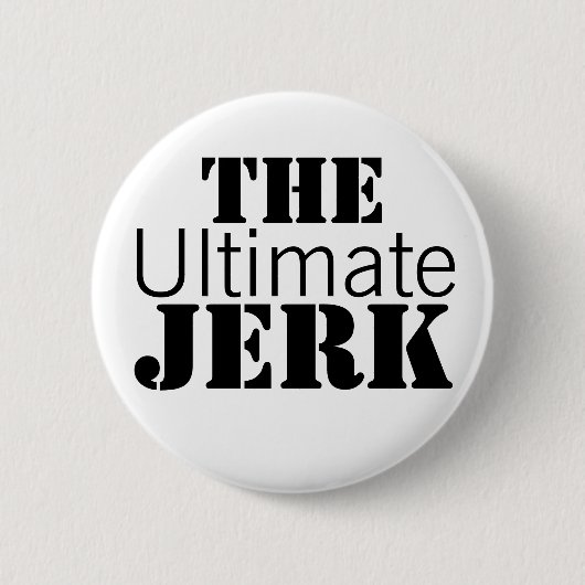 Badge Rond 5 Cm Ultimate Jerk Funny (Devant)