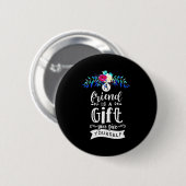 Badge Rond 5 Cm Un ami est un cadeau (Devant & derrière)