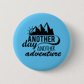 Badge Rond 5 Cm Un autre jour Une autre aventure Motivation (Devant)