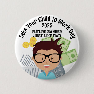 Badge Rond 5 Cm Un banquier de garçon sur mesure emmène votre enfa