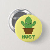 Badge Rond 5 Cm Un câlin ? (Humour de Cactus) - Nouveauté amusante (Devant & derrière)