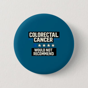 Badge Rond 5 Cm Un cancer colorectal audacieux ne recommanderait p